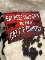 Eat Beef You SOB's You Are In Cattle Country Vintage Retro Antique Looking Metal Composite Ranch Sign Western Cattle Ranch Cowboy Art