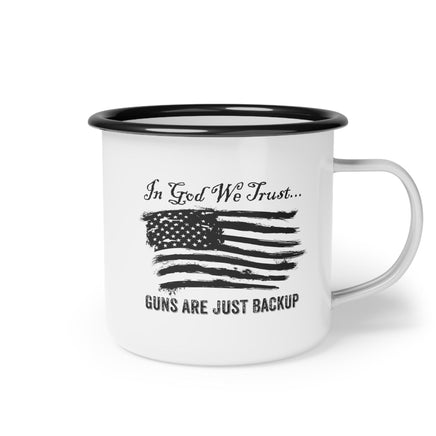 In God We Trust American Flag Enamel Camp Cup USA Patriotic Guns Are Just Backup Outdoorsmen Hunter Military Second Amendment Gift Idea