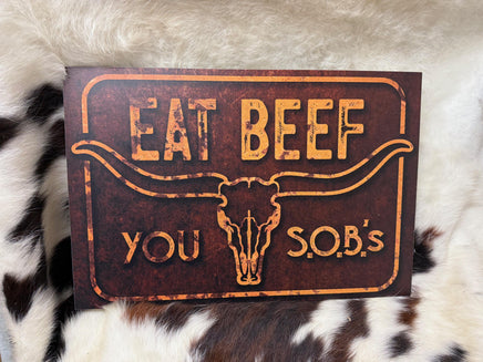 Eat Beef You SOB's Cattle Raisers Vintage Retro Antique Looking Metal Composite Ranch Sign Western Cattle Ranch Livestock Retro Sign
