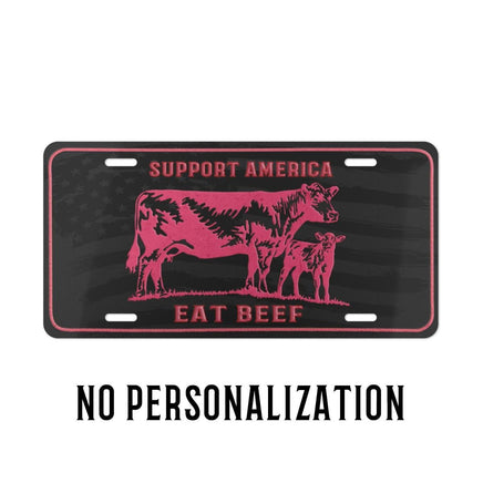 CUSTOM CATTLE BRAND Support America Eat Beef Pink License Plate Cowgirl Western Rancher Personalized Vanity Plate Women's Vehicle Accessory