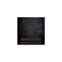 Coyote Population Control Specialist Bubble-free Stickers