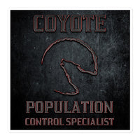 Coyote Population Control Specialist Bubble-free Stickers